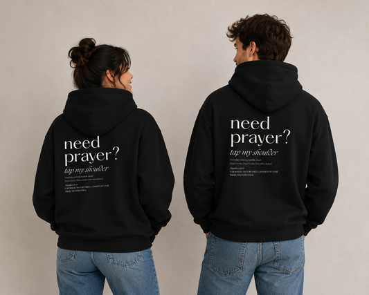 Christian Hoodie — “Need Prayer? Tap My Shoulder” Pullover with Small Cross